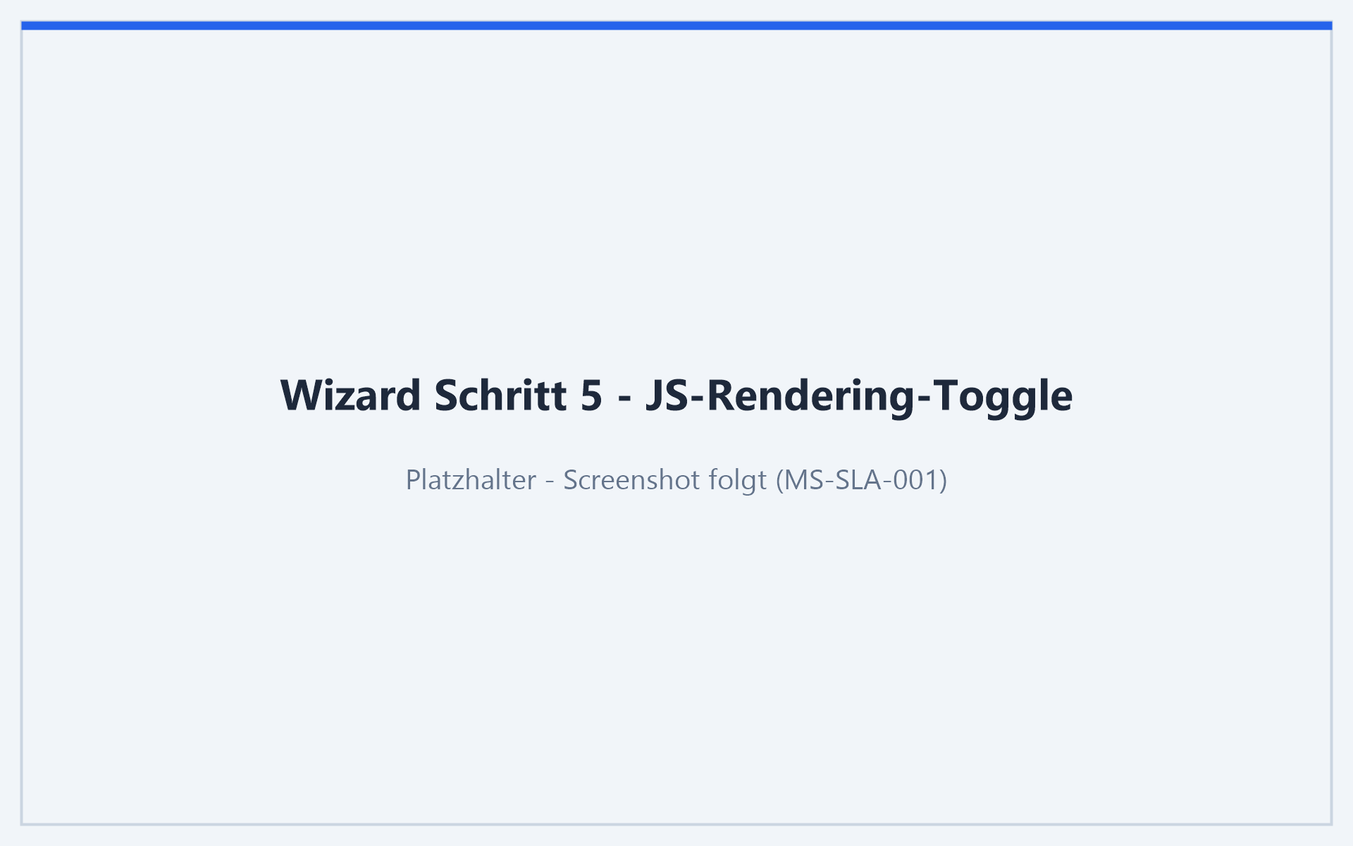 Wizard Schritt 5: JS-Rendering-Toggle mit Quota-Hinweis