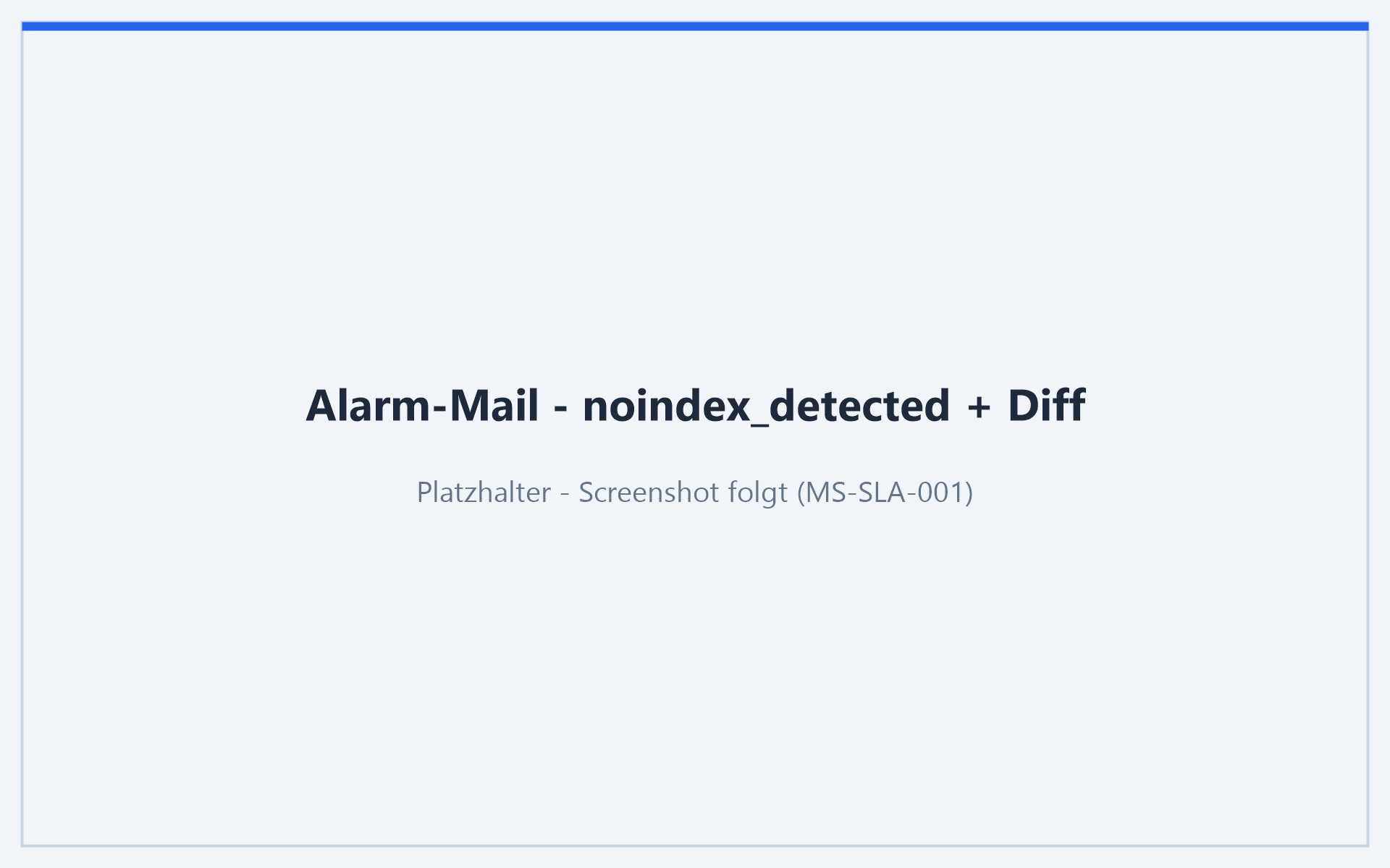 Alarm-E-Mail bei erkanntem noindex mit Diff-Tabelle