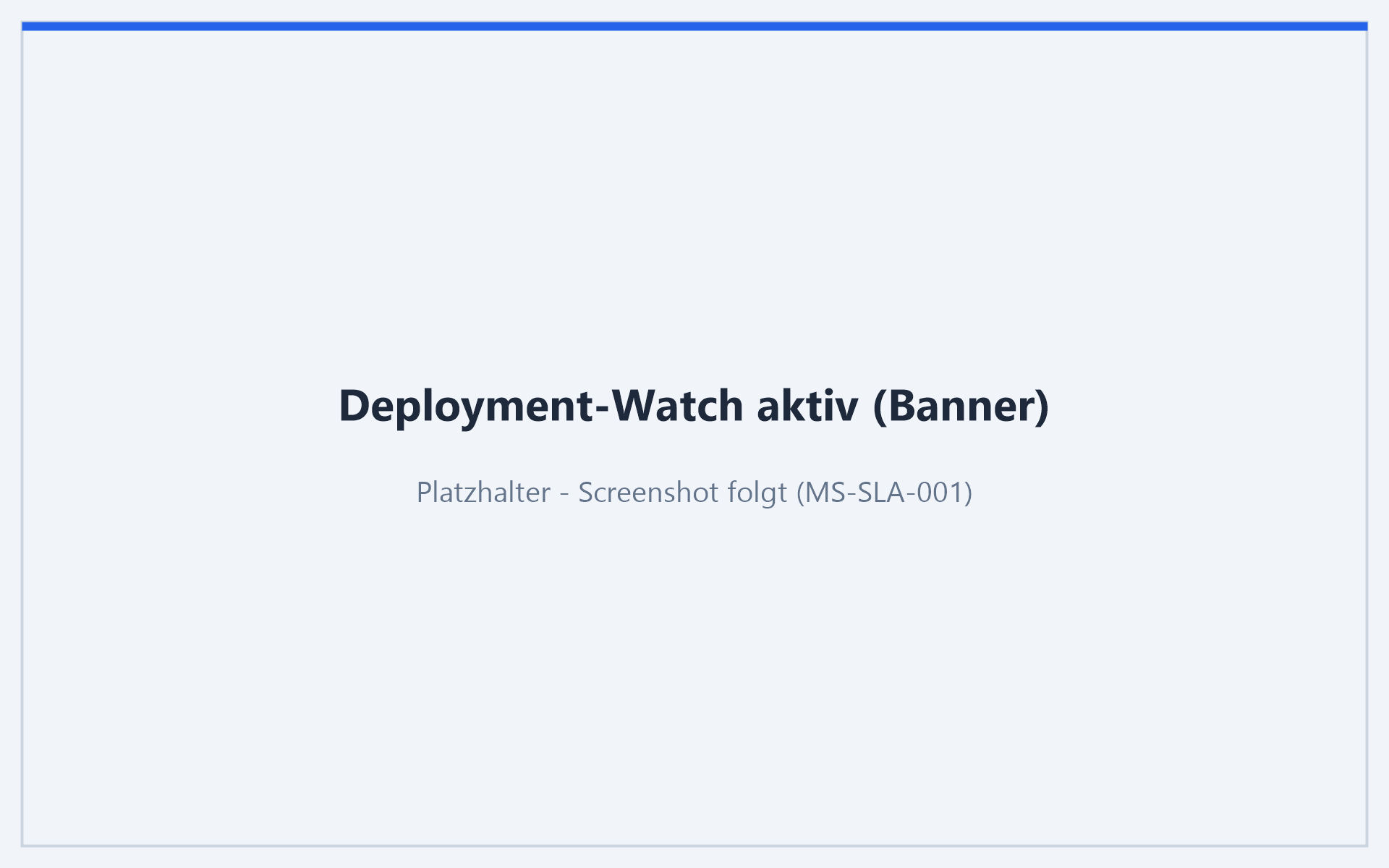 Detail-Ansicht mit aktivem Deployment-Watch-Banner